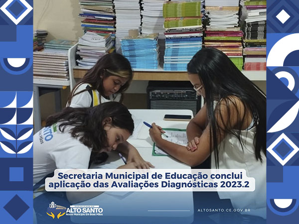 Secretaria Municipal de Educação conclui a aplicação das Avaliações Diagnósticas 2023.2