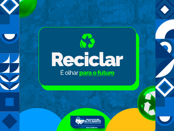 Reciclagem em Alto Santo: Transformando Resíduos em Recursos!