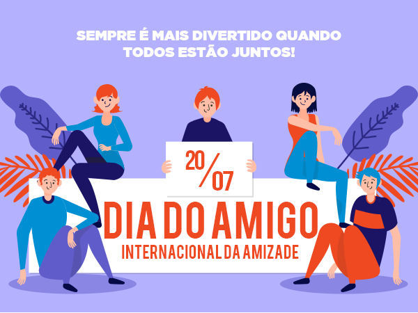 20/07 – Dia do Amigo – Recado Online